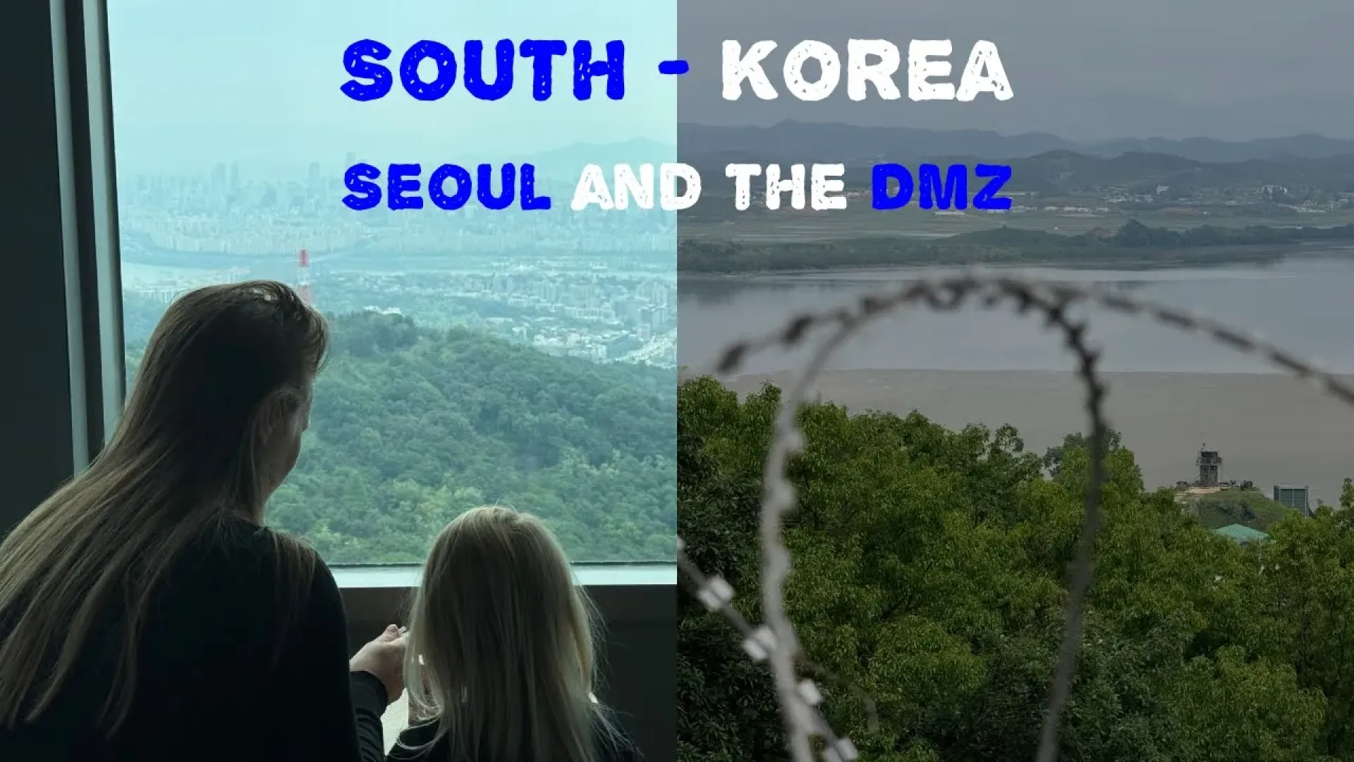 Visiting South Korea: Seoul & the DMZ